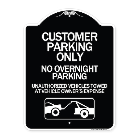 Signmission Customer Parking Only No Overnight Parking Unauthorized Vehicles Towed at Owner Expen, BW-1824-24206 A-DES-BW-1824-24206